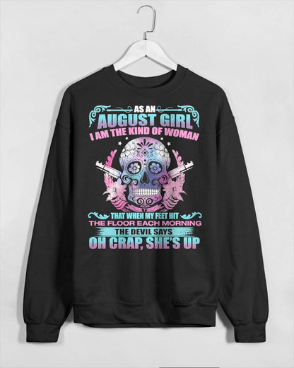 As An August Girl I Am The Kind Of Woman - T-Shirt For Woman - DONN08 (SKU08-85-08)