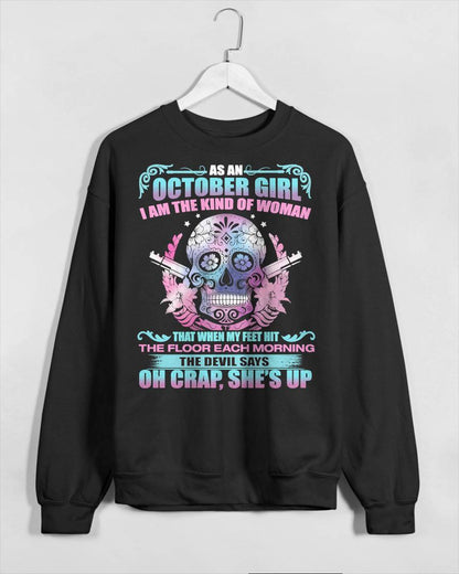 As An October Girl I Am The Kind Of Woman - T-Shirt For Woman - DONN10 (SKU08-85-10)