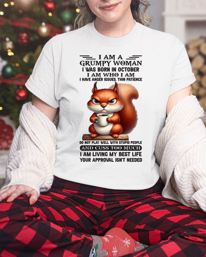 October - I Am A Grumpy Woman - T Shirt For Woman - DONN10 (SKU09-07-10)