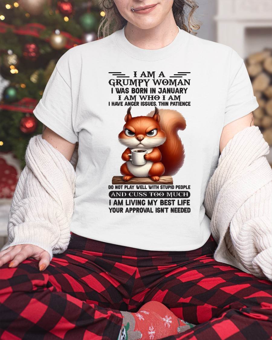January - I Am A Grumpy Woman - T Shirt For Woman - DONN01 (SKU09-07-01)