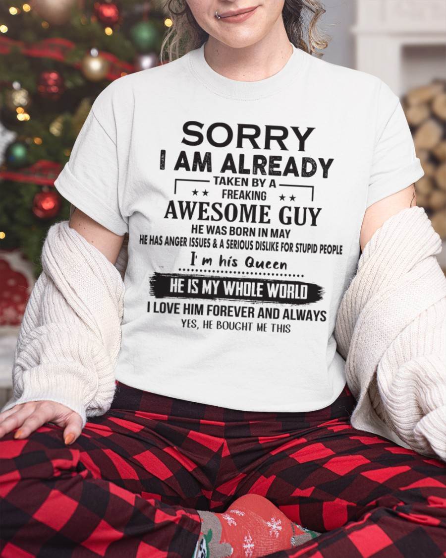 May - Sorry I Am Already Taken By A Freaking Awesome Guy - Gift For Your Girlfriend, Wife From Husband - DONN05 (SKU07-145-05)