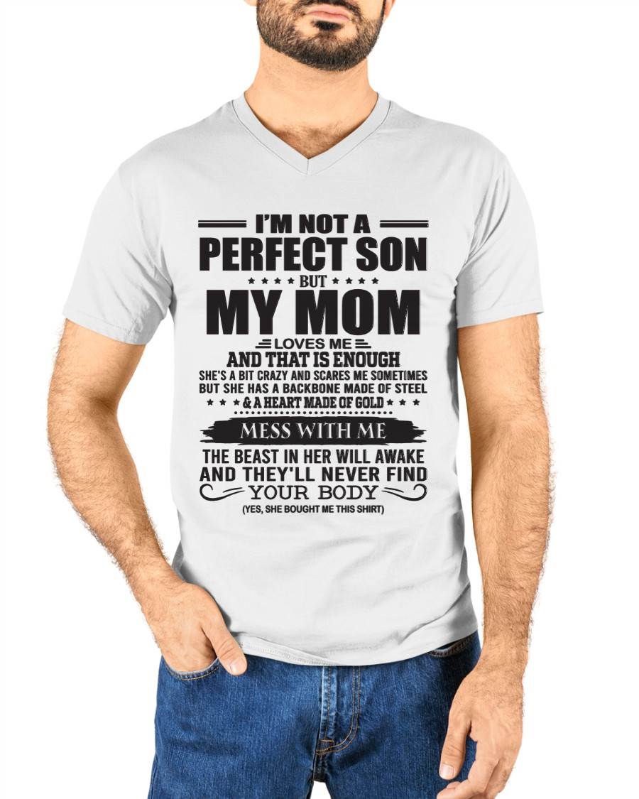 I'm Not A Perfect Son But My Mom Loves Me - Gift For Son From Mom T-Shirt - DONN00 (SKU09-35-00)