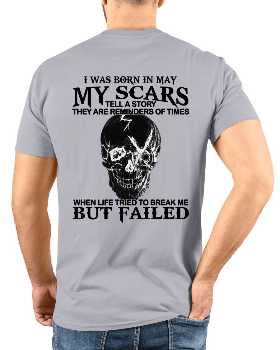 May - My Scars Tell A Story – T Shirt For Man – DONN05 (SKU2604-34-05)