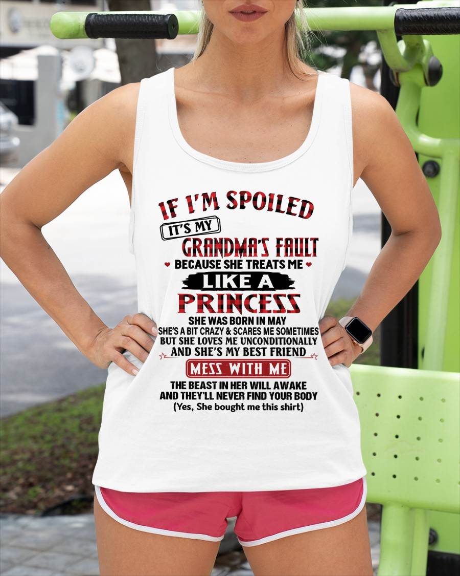 May – If I’m Spoiled, It’s My Grandma’s Fault – Gift For Grandson And Granddaughter From Grandma – DOAN05 (SKU07-92-05)