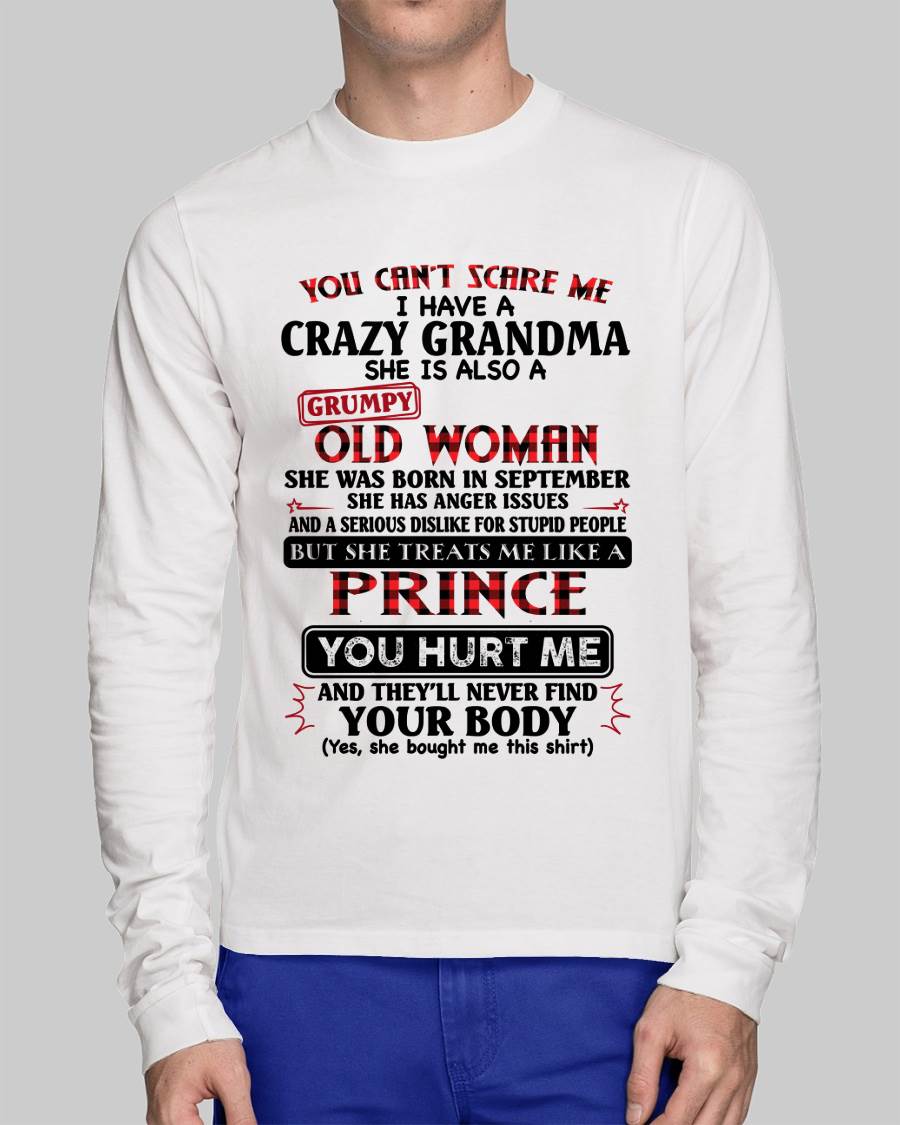September - You Can’t Scare Me I Have A Freaking Crazy Grandma – Gift For Grandson From Grandma – DONN09 (SKU2603-35-09)