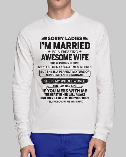June - Sorry Ladies I'm Married To A Freaking Awesome Wife - Gift For Your Boyfriend, Husband From Wife - DOAN06 (SKU10-135-06)