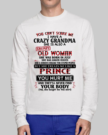 July - You Can’t Scare Me I Have A Freaking Crazy Grandma – Gift For Grandson From Grandma – DONN07 (SKU2603-35-07)
