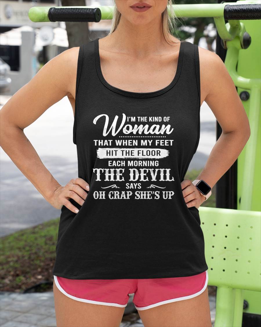 I'M THE KIND OF WOMAN – T-Shirt For Woman – DONN00 (SKU26T-01149)