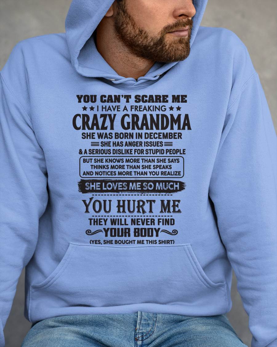 December - You Can’t Scare Me I Have A Freaking Crazy Grandma - Gift For Grandson And Grandddaughter From Grandma - DOAN12 (SKU10-56-12)