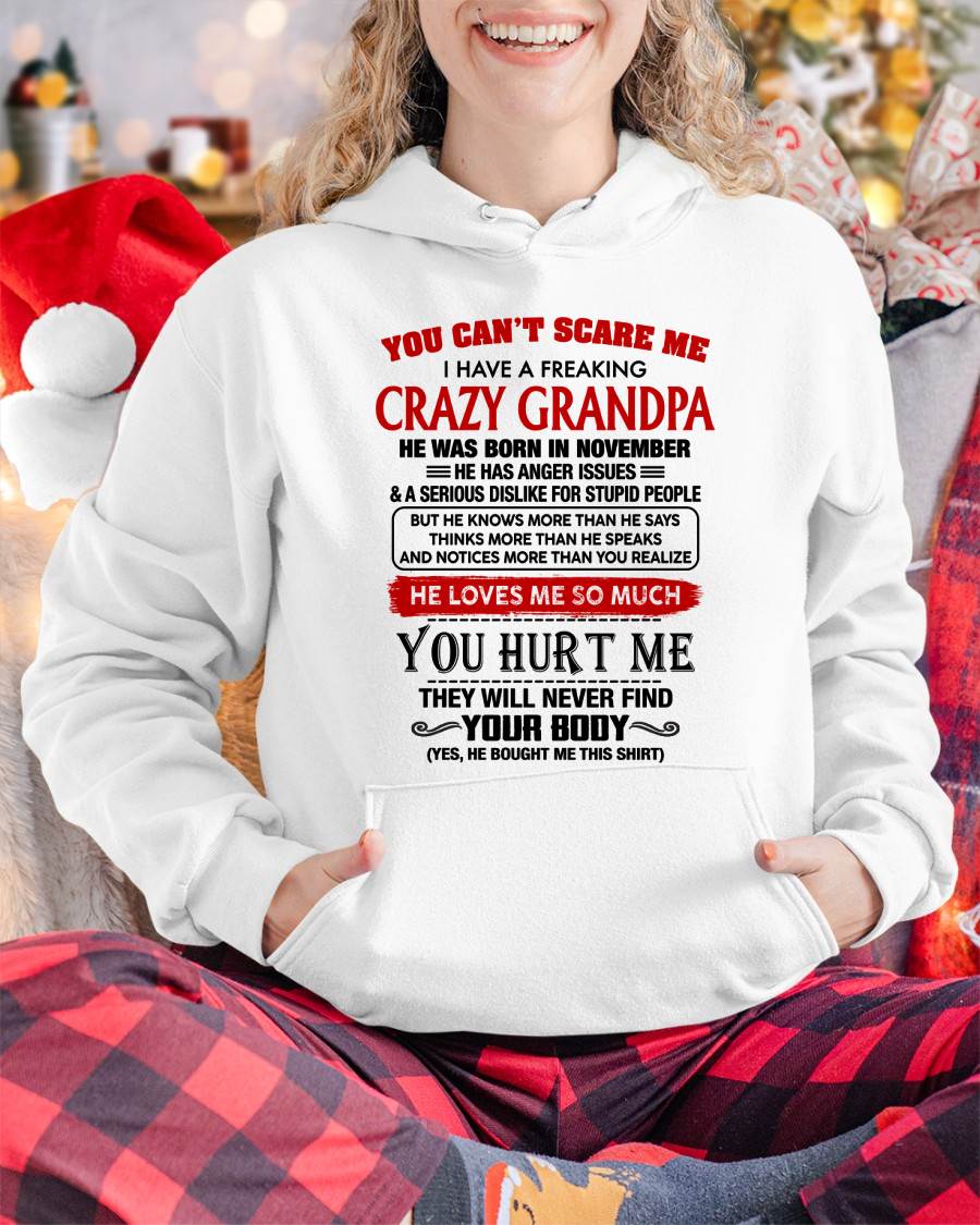 November - You Can’t Scare Me I Have A Freaking Crazy Grandpa – Gift For Granddaughter From Grandpa – DONN11 (SKU26T-01261-11)