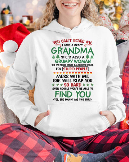 You Can’t Scare Me I Have A Crazy Grandma – The Perfect Christmas Gift For Grandson And Granddaughter From Grandma – DONN00 (SKU11-24-00)