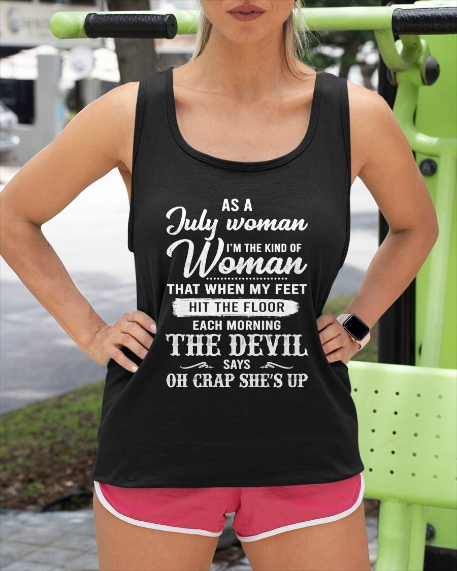 July - I'm The Kind Of Woman – T-Shirt For Woman – DOAN07 (SKU26T-01181-07)