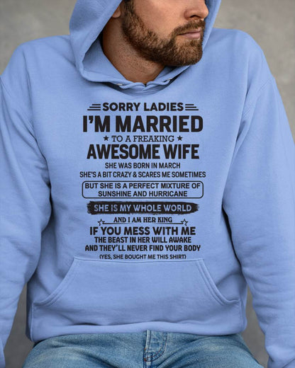 March - Sorry Ladies I'm Married To A Freaking Awesome Wife - Gift For Your Boyfriend, Husband From Wife - DOAN03 (SKU10-135-03)