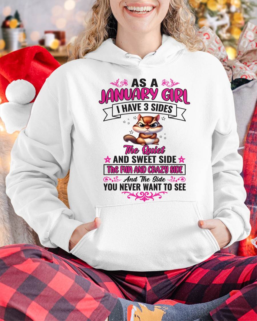 As A January Girl I Have 3 Sides - T Shirt For Woman - DONN01 (SKU09-37-01)