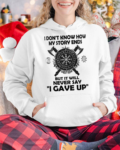 I NEVER SAY "I GAVE UP" - UNISEX T-SHIRT - EBIL00 (SKU12-144)
