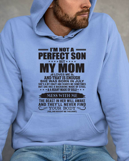 July - I'm Not A Perfect Son But My Mom Loves Me - Gift For Son From Mom T-Shirt - DONN07 (SKU09-35-07)