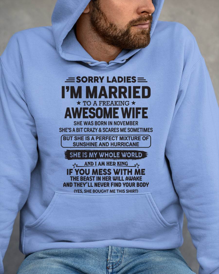 November - Sorry Ladies I'm Married To A Freaking Awesome Wife - Gift For Your Boyfriend, Husband From Wife - DOAN11 (SKU10-135-11)