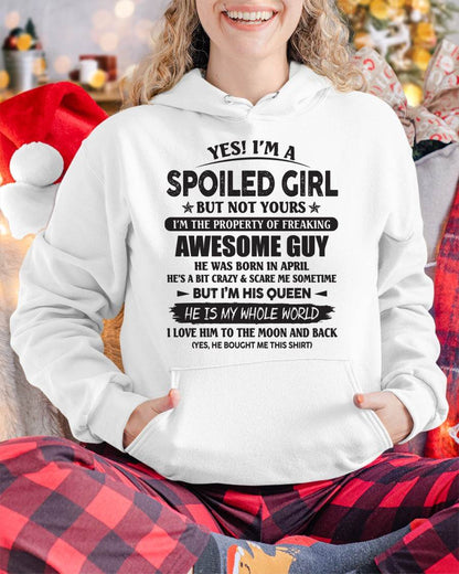 April - Yes! I'm A Spoiled Girl But Not Yours I'm The Property Of Freaking Awesome Guy - Gift For Your Girlfriend, Wife From Husband - DONN04 (SKU07-177-04)