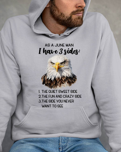 As A June Man I Have 3 Sides – T Shirt For Man – DONN06 (SKU2603-102-06)