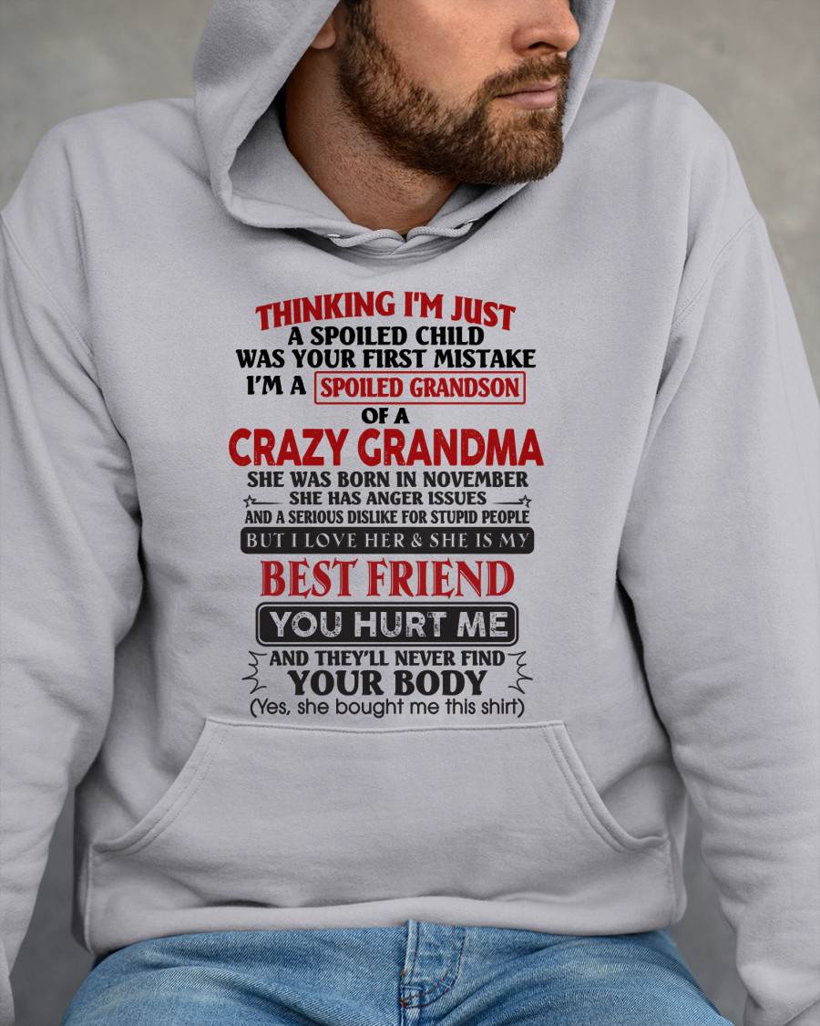 November - Thinking I'm Just A Spoiled Child Was Your First Mistake – Gift For Grandson From Grandma – DONN11 (SKU26T-01109-11)