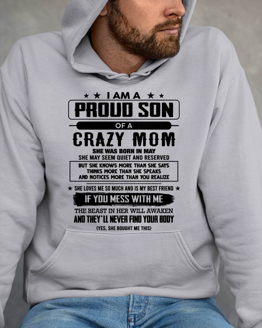 May - I Am A Proud Son Of A Crazy Mom – Gift For Son From Mom – DONN05 (SKU2603-204-05)