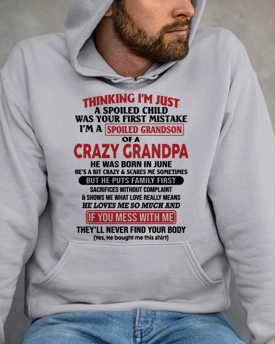 Thinking I'm Just A Spoiled Child - Gift For Grandson And Granddaughter From Grandpa - DONN06 (SKU10-05-06)