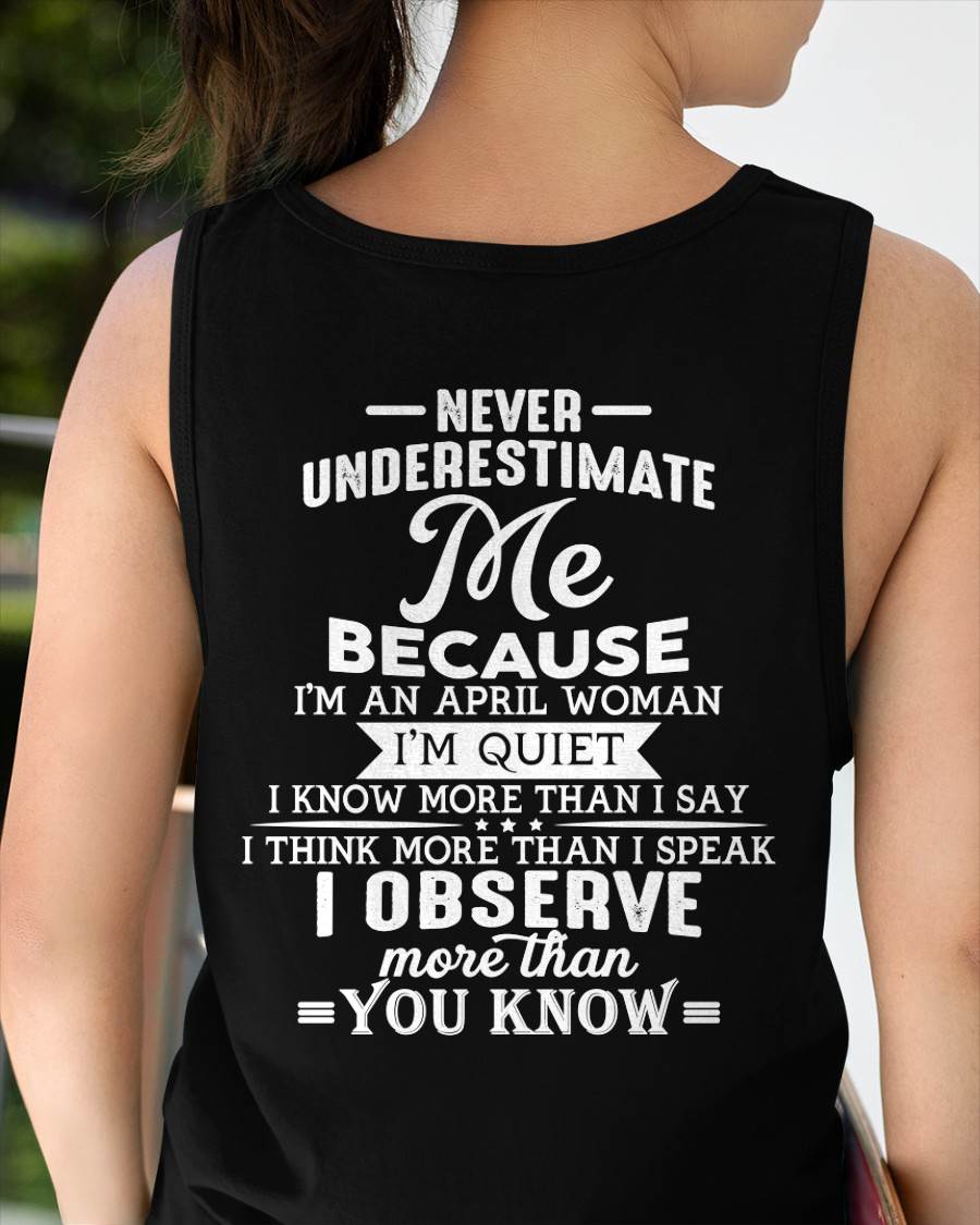 April - Never Underestimate Me - T-Shirt For Woman - DONN04 (SKU2602-79-04)