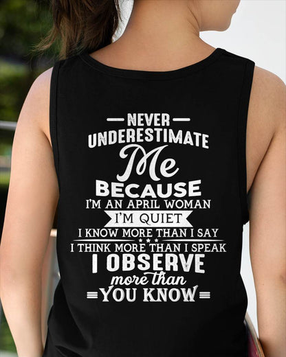 April - Never Underestimate Me - T-Shirt For Woman - DONN04 (SKU2602-79-04)