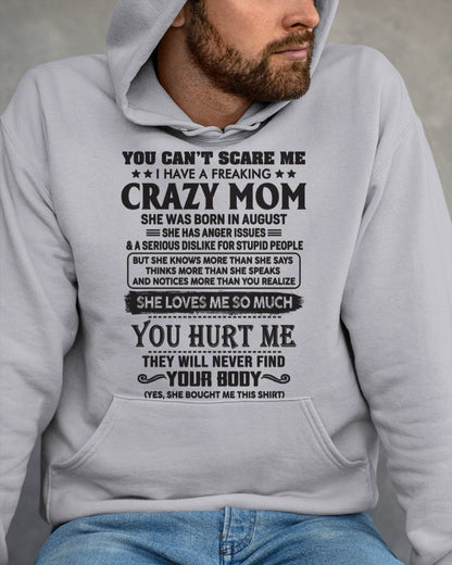 August - You Can’t Scare Me I Have A Freaking Crazy Mom - Gift For Son From Mom - DONN08 (SKU10-09-08)