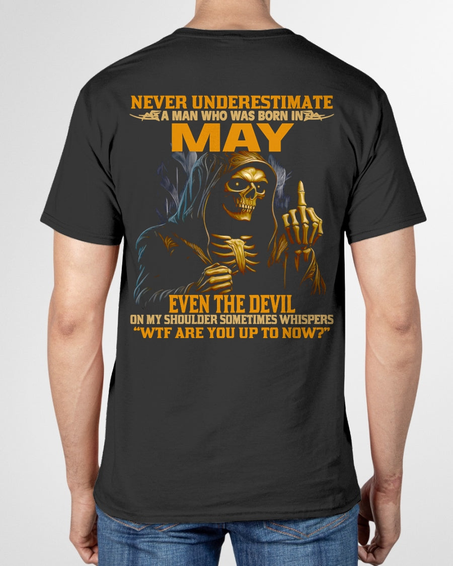 NEVER UNDERESTIMATE A MAN WHO WAS BORN IN MAY - EBIL05 male (SKU12-276-05)