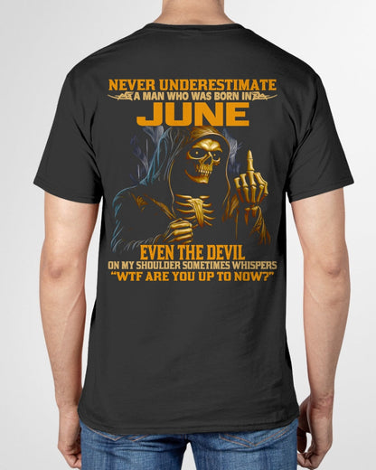 NEVER UNDERESTIMATE A MAN WHO WAS BORN IN JUNE - EBIL06 male (SKU12-276-06)