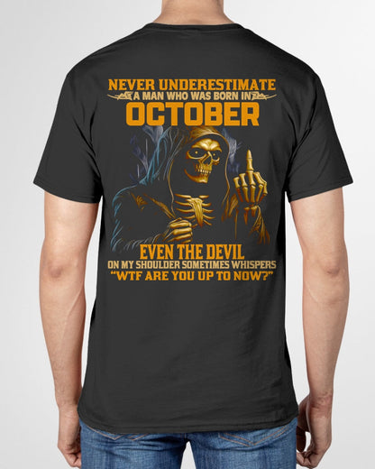 NEVER UNDERESTIMATE A MAN WHO WAS BORN IN OCTOBER - EBIL10 male (SKU12-276-10)