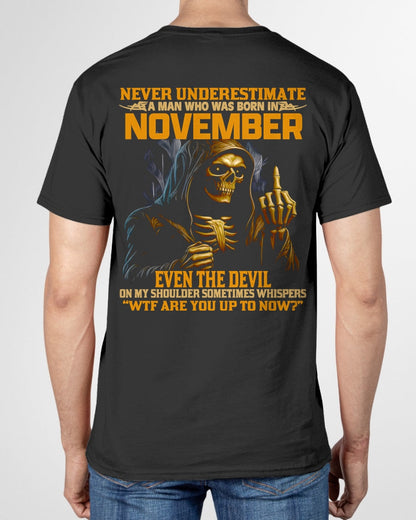 NEVER UNDERESTIMATE A MAN WHO WAS BORN IN NOVEMBER - EBIL11 male (SKU12-276-11)