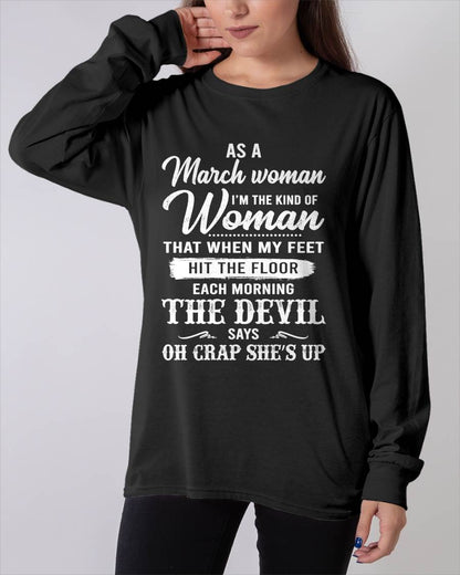 March - I'm The Kind Of Woman – T-Shirt For Woman – DOAN03 (SKU26T-01181-03)