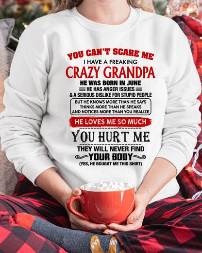 June - You Can’t Scare Me I Have A Freaking Crazy Grandpa – Gift For Granddaughter From Grandpa – DONN06 (SKU26T-01261-06)