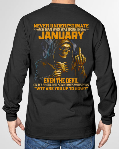 NEVER UNDERESTIMATE A MAN WHO WAS BORN IN JANUARY - EBIL01 male (SKU12-276-01)