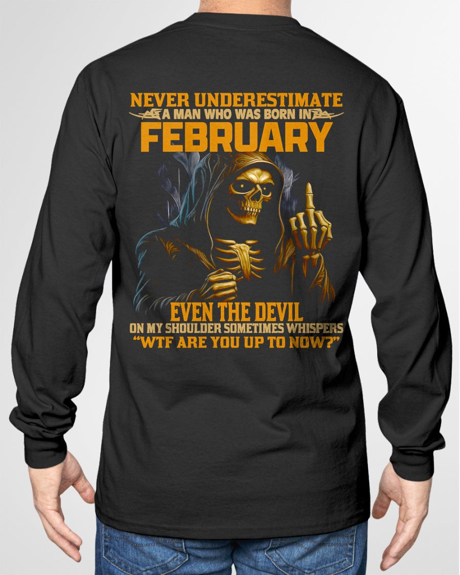NEVER UNDERESTIMATE A MAN WHO WAS BORN IN FEBRUARY - EBIL02 male (SKU12-276-02)