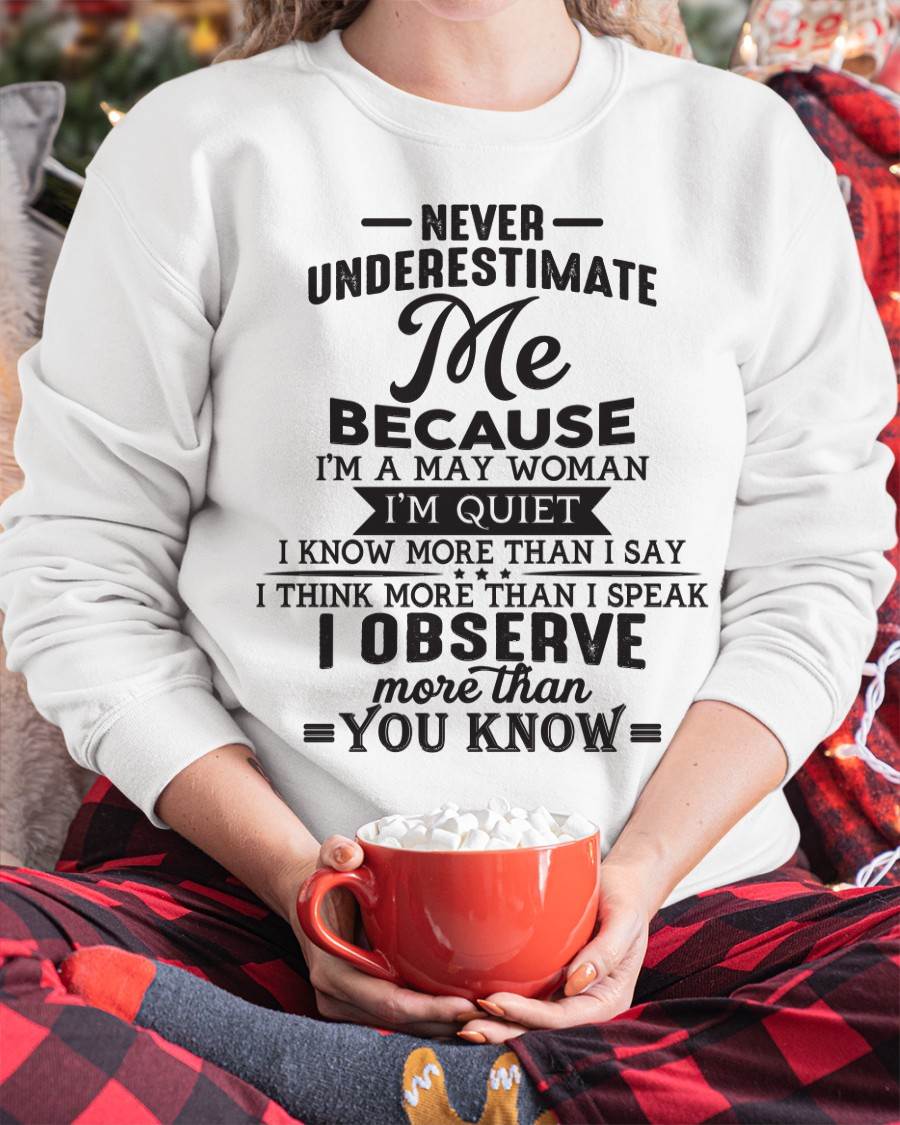 May - Never Underestimate Me - T Shirt For Woman - DOAN05 (SKU10-23-05)