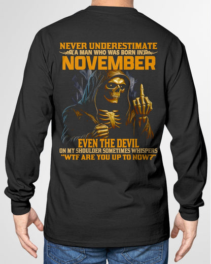 NEVER UNDERESTIMATE A MAN WHO WAS BORN IN NOVEMBER - EBIL11 male (SKU12-276-11)