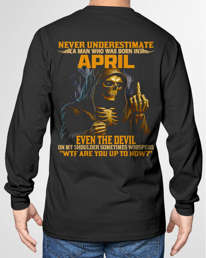 NEVER UNDERESTIMATE A MAN WHO WAS BORN IN APRIL - EBIL04 male (SKU12-276-04)
