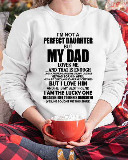 April - I'm Not A Perfect Daughter But My Dad Loves Me - Gift For Daughter From Dad - DONN04 (SKU2605-217-04)