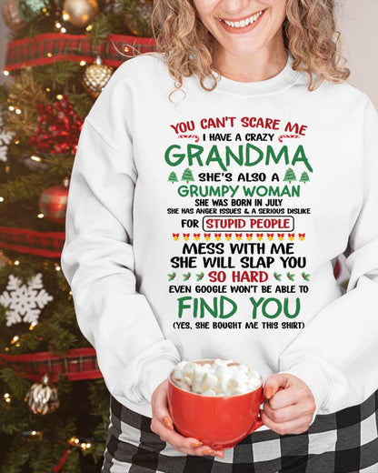 July – You Can’t Scare Me I Have A Crazy Grandma – The Perfect Christmas Gift For Grandson And Granddaughter From Grandma – DOAN07 (SKU11-24-07)