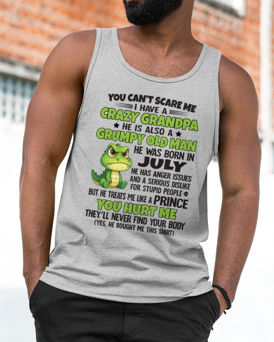 Gift for Grandson EBIL07 - You Can’t Scare Me I Have A Crazy Grandpa T-Shirt - Birthday Gift From July Grandpa / Man - (SKU09-121-07)