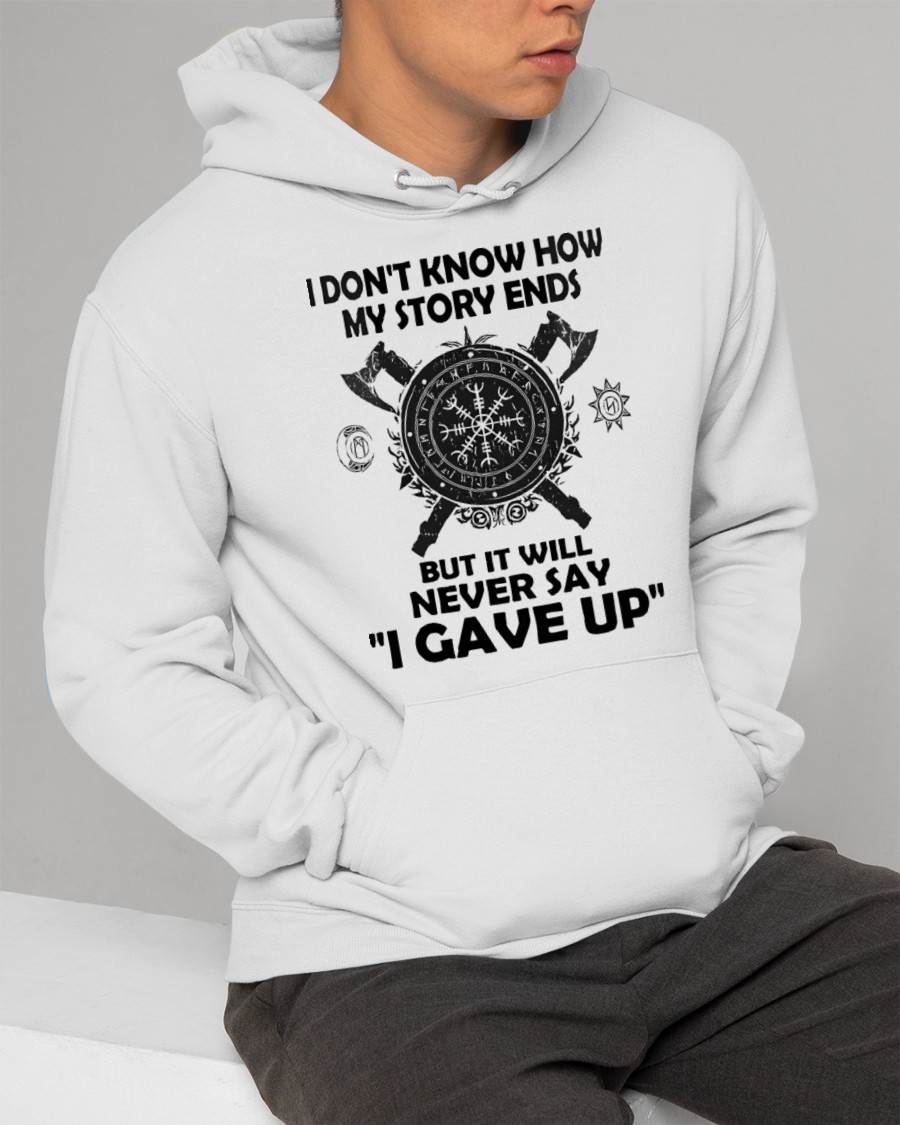 I NEVER SAY "I GAVE UP" - UNISEX T-SHIRT - EBIL00 (SKU12-144)