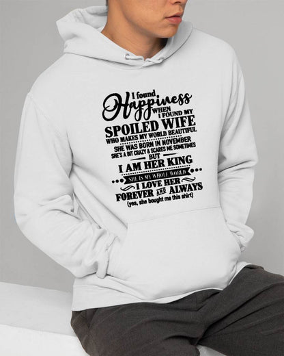 November - I Found Happiness  When I Found My Spoiled Wife - Gift For Husband From Wife - DONN11 (SKU2610-211-11)