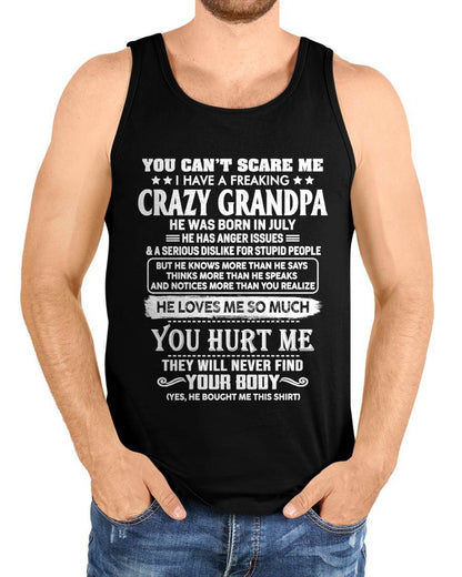 July – You Can’t Scare Me I Have A Freaking Crazy Grandpa – Gift For Grandson And Granddaughter From Grandpa – DOAN07 (SKU12-31-07)