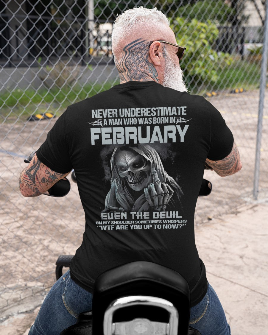 FEBRUARY - NEVER UNDERESTIUNDER A MAN - T-SHIRT FOR MAN - DONN02 (SKU08-05-02)