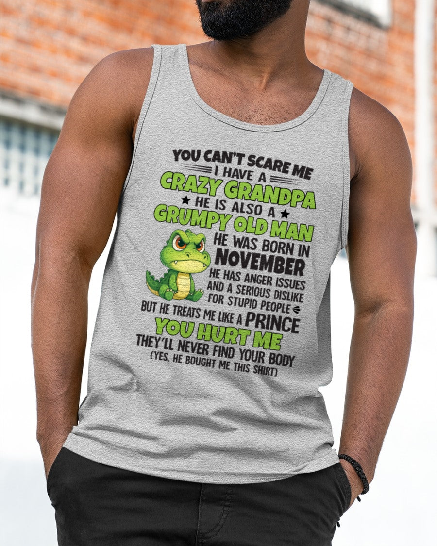 Gift for Grandson EBIL11 - You Can’t Scare Me I Have A Crazy Grandpa T-Shirt - Birthday Gift From November Grandpa / Man - (SKU09-121-11)