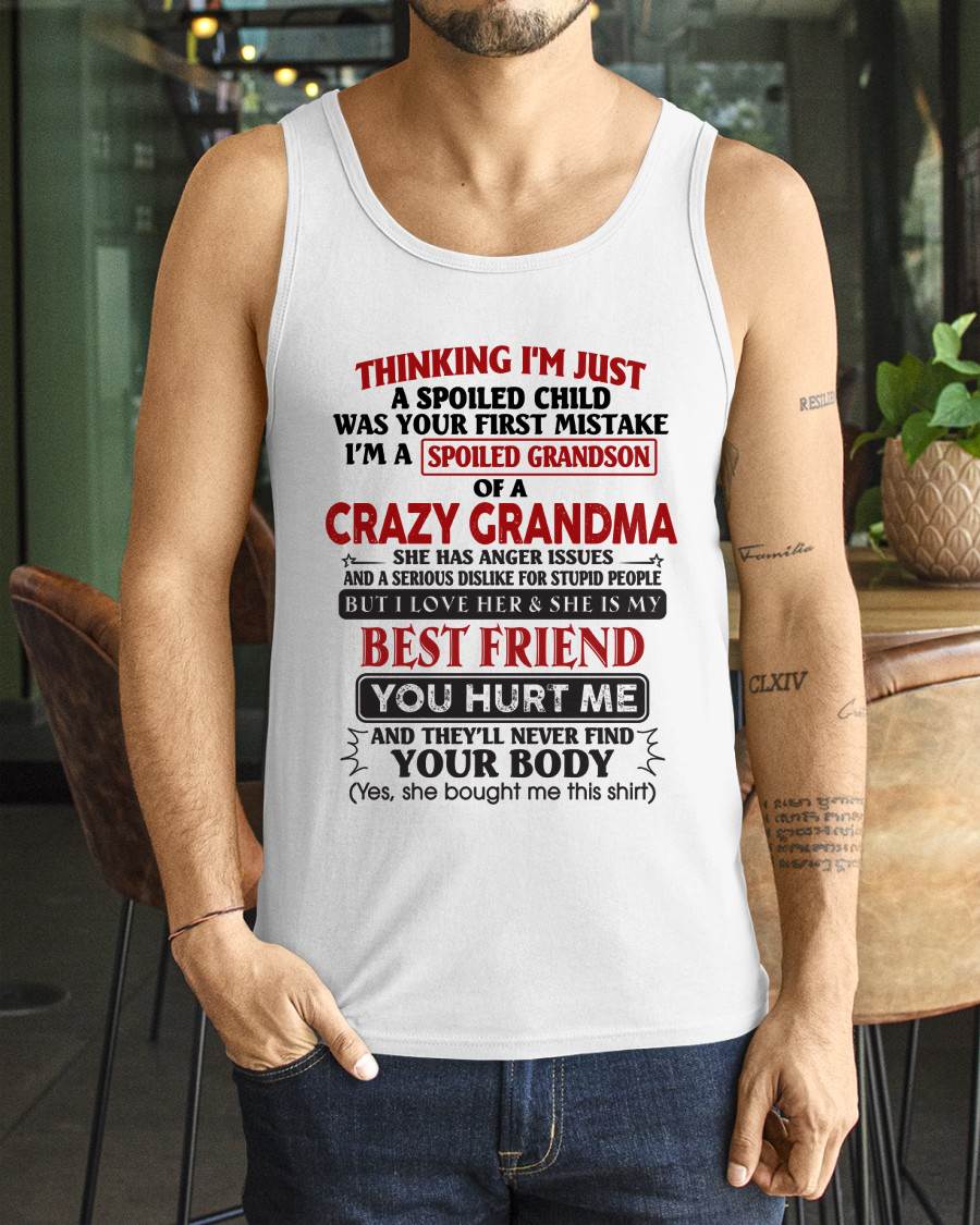 Thinking I'm Just A Spoiled Child Was Your First Mistake – Gift For Grandson From Grandma – DOAN00 (SKU26T-01109-00)