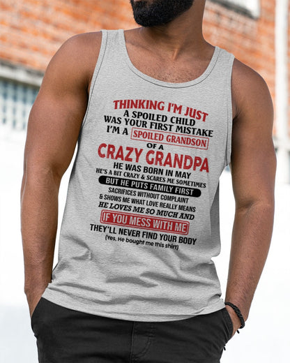 I'm A Spoiled Grandson Of A Crazy Grandpa T-Shirt – Birthday Gift From May Grandpa / Man - EBIL05 (SKU10-05-05)